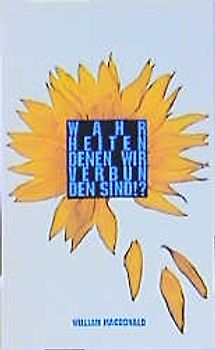 Wahrheiten, denen wir verbunden sind!?