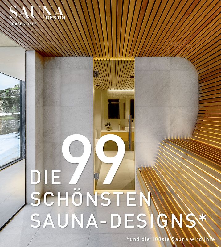 DIE 99 SCHÖNSTEN SAUNA-DESIGNS (und die 100ste Sauna wird Ihre)