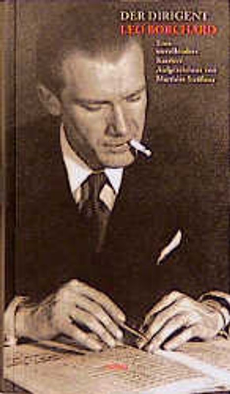 Der Dirigent Leo Borchard