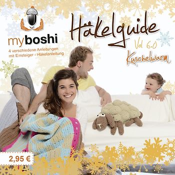 myboshi Häkelguide Vol. 6.0. Kuschelwarm 4 Häkelideen für die kalte Jahreszeit