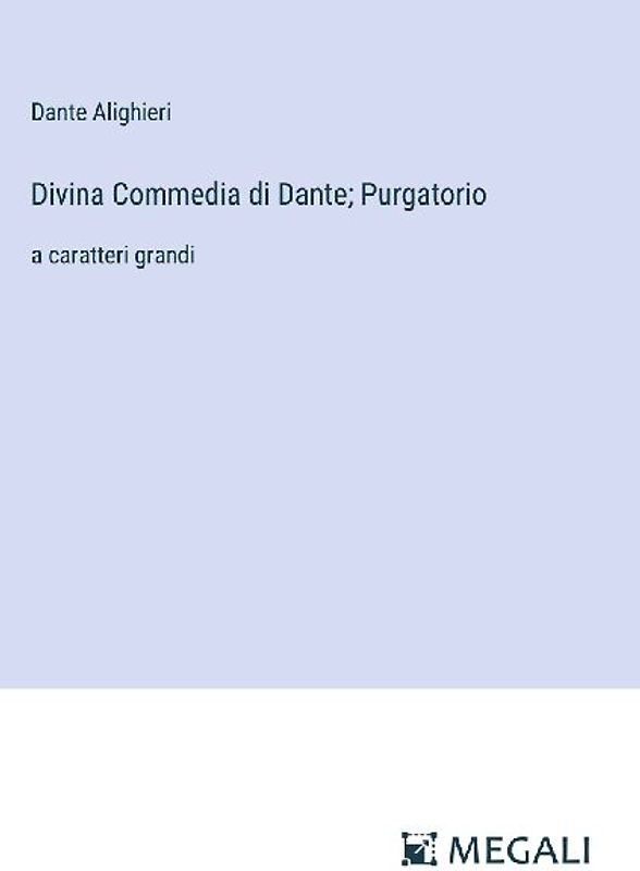 Divina Commedia di Dante; Purgatorio