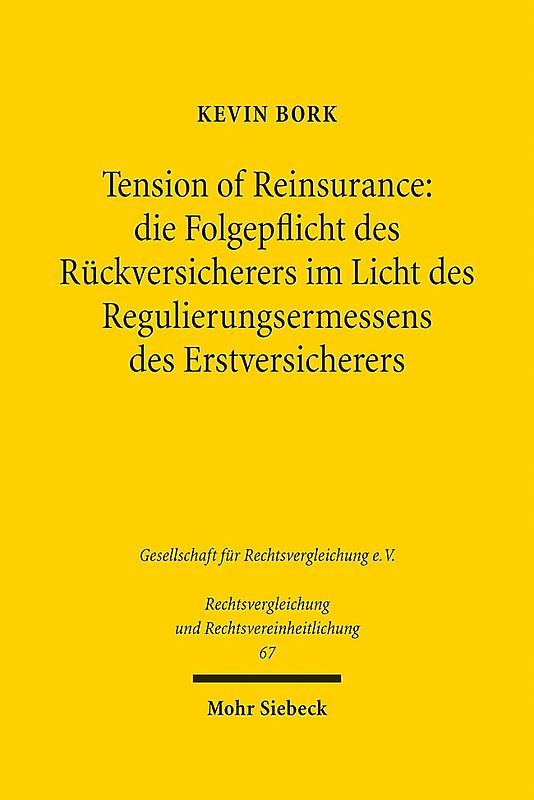 Tension of Reinsurance: die Folgepflicht des Rückversicherers im Licht des Regulierungsermessens des Erstversicherers