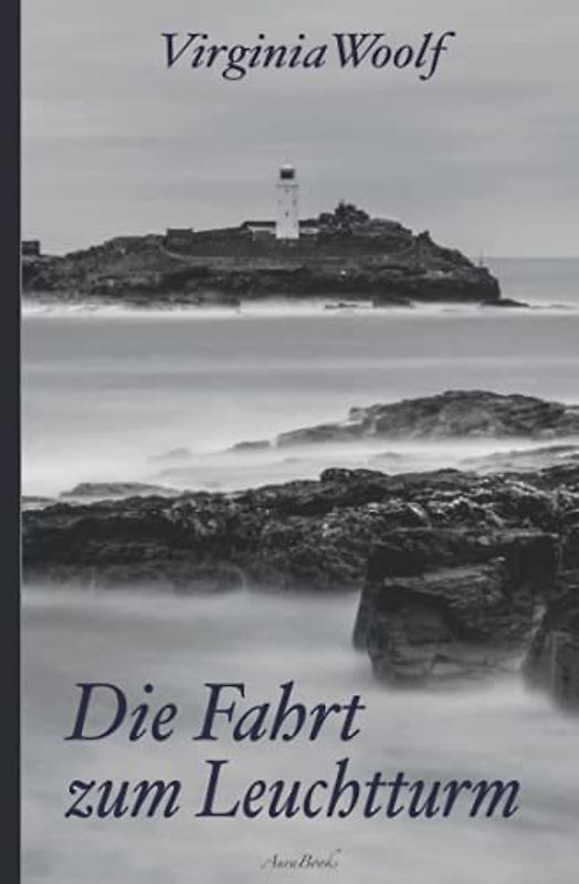 Virginia Woolf: Die Fahrt zum Leuchtturm