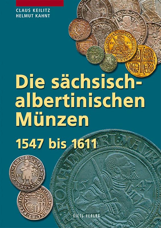 Die sächsisch-albertinischen Münzen 1547–1611
