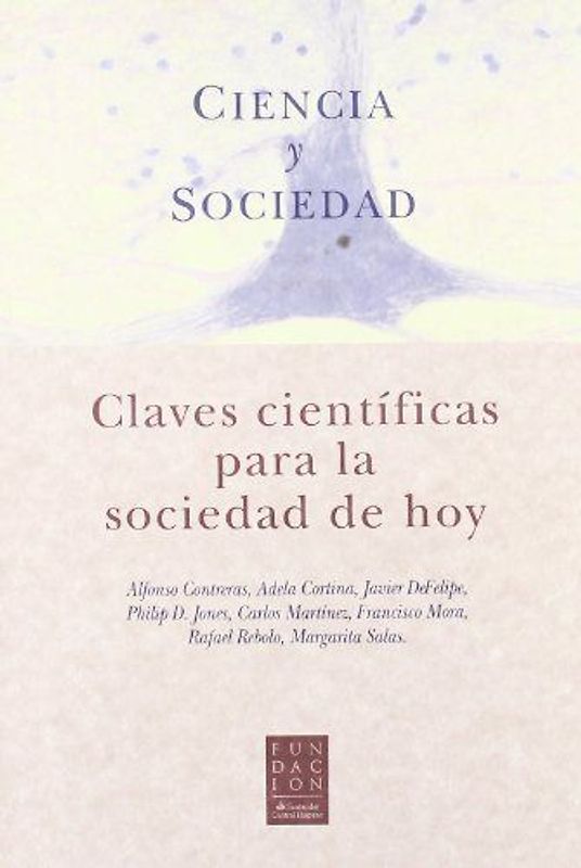 Ciencia y sociedad : claves científicas para la sociedad de hoy