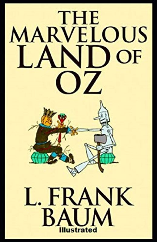 The Marvelous Land of Oz Illustrated