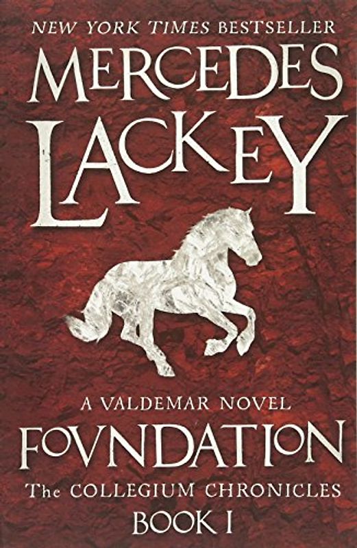 Collegium Chronicles, Vol. 1 - Foundation: A Valdemar Novel