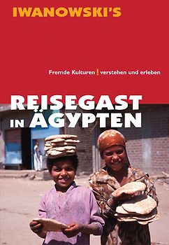 Reisegast in Ägypten - Kulturführer von Iwanowski