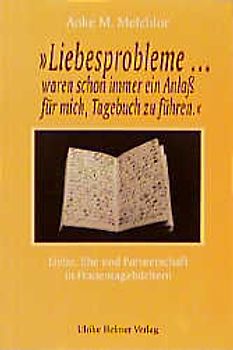 Liebesprobleme waren schon immer ein Anlass für mich, Tagebuch zu führen