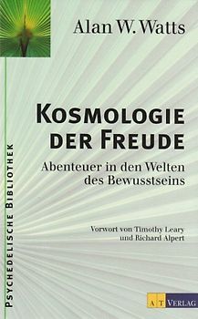 Kosmologie der Freude. Abenteuer in den Welten des Bewusstseins