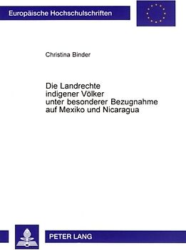 Die Landrechte indigener Völker unter besonderer Bezugnahme auf Mexiko und Nicaragua