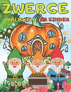 Zwerge Malbuch Für Kinder: Zwerge für Kinder, Jugendliche