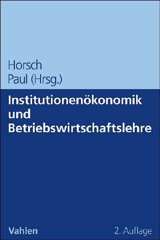 Institutionenökonomik und Betriebswirtschaftslehre