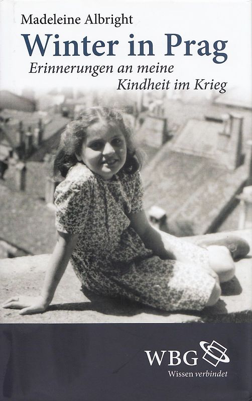 Winter in Prag - Erinnerungen an meine Kindheit im Krieg - Madeleine Albright [Gebundene Ausgabe]