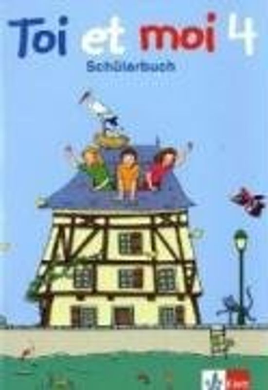 Toi et moi 4. Schülerbuch Klasse 4