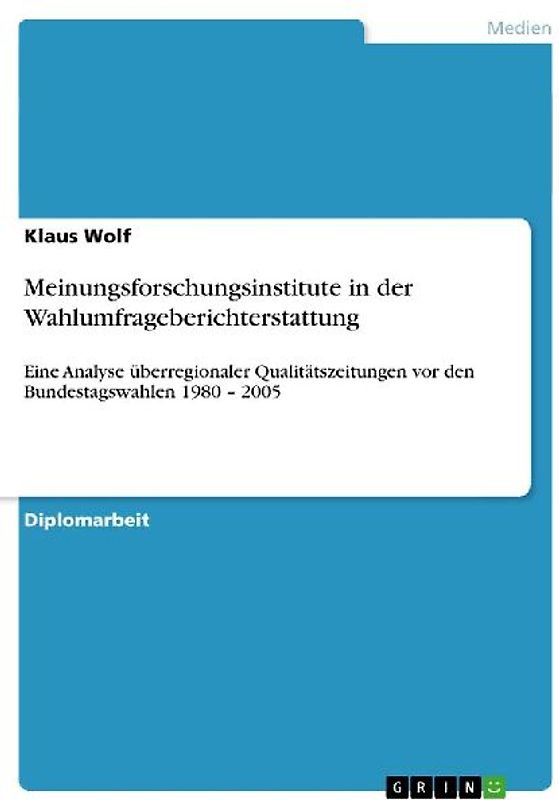 Meinungsforschungsinstitute in der Wahlumfrageberichterstattung