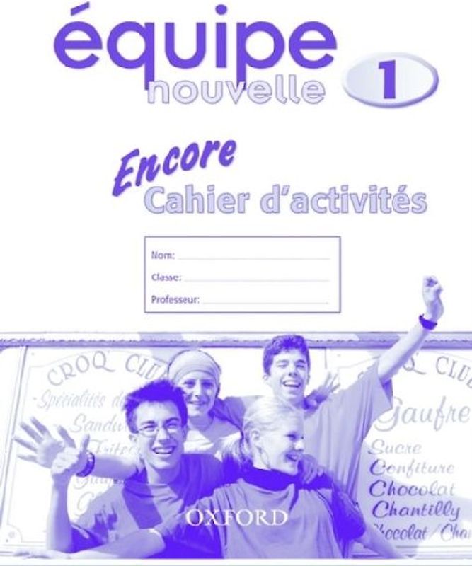 Equipe nouvelle: Part 1: Encore cahier d'activites