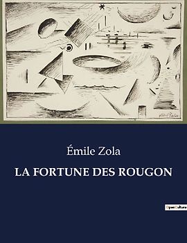 LA FORTUNE DES ROUGON