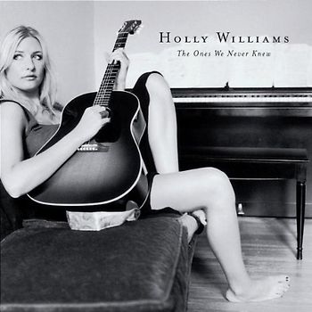 Holly Williams - The Ones We Never Knew