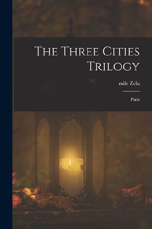 The Three Cities Trilogy: Paris