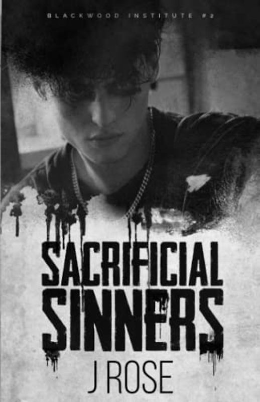 Sacrificial Sinners: A Dark Reverse Harem Romance (Blackwood Institute, Band 2)
