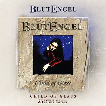 Child Of Glass (Ltd.25th Anniversary Edition)