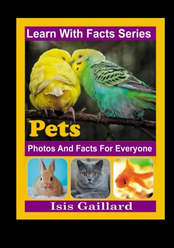 Pet Photos and Facts for Everyone: Animals in Nature (Learn With Facts Series, Band 129)