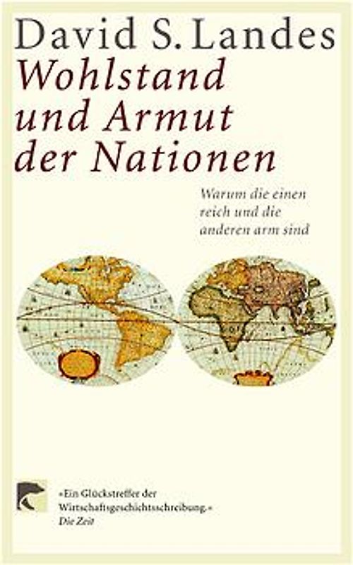 Wohlstand und Armut der Nationen. Warum die einen reich und die anderen arm sind