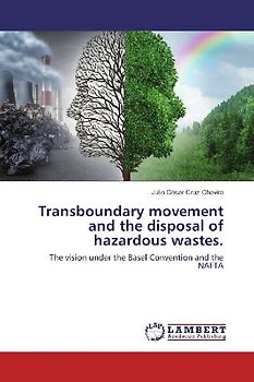 Transboundary movement and the disposal of hazardous wastes.