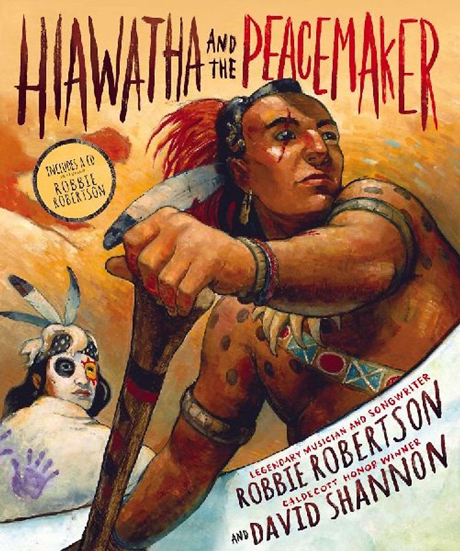 Hiawatha and the Peacemaker - Robertson, Robbie