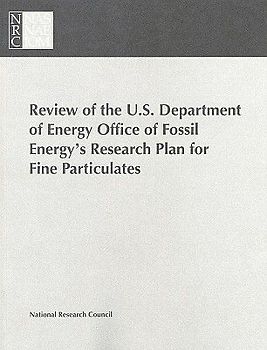 Review of the U.S. Department of Energy Office of Fossil Energy's Research Plan for Fine Particulates