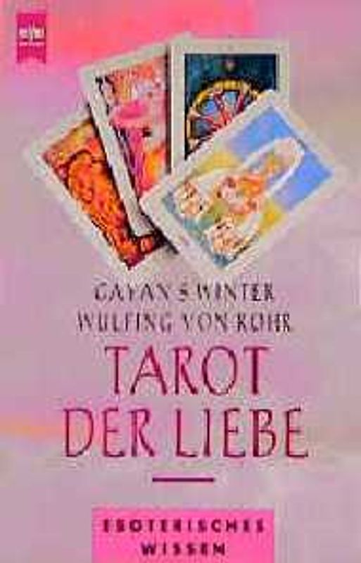 Tarot der Liebe. Positive Lesungen in Partnerschaft und Freundschaft