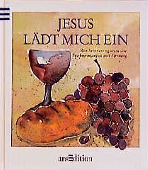 Jesus lädt mich ein. Zur Erinnerung an meine Erstkommunion und Firmung