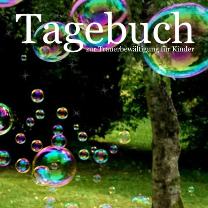 Tagebuch zur Trauerbewältigung für Kinder: Trauertagebuch für Kinder und Jugendliche zum täglichen Ausfüllen