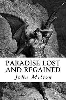 Paradise Lost and Regained