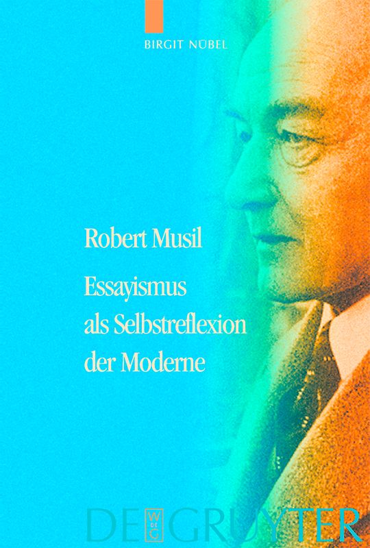 Robert Musil - Essayismus als Selbstreflexion der Moderne