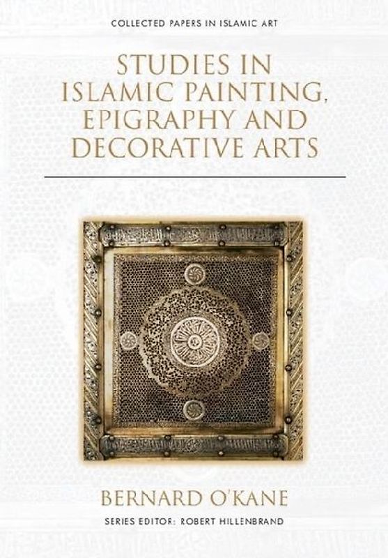 Studies in Islamic Painting, Epigraphy and Decorative Arts