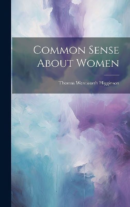 Common Sense About Women