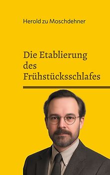 Die Etablierung des Frühstücksschlafes