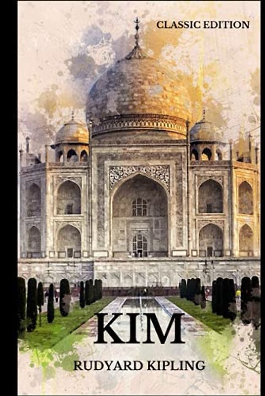 Kim by Rudyard Kipling: With Original Illustrations