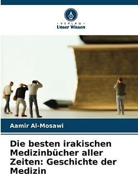 Die besten irakischen Medizinbücher aller Zeiten: Geschichte der Medizin