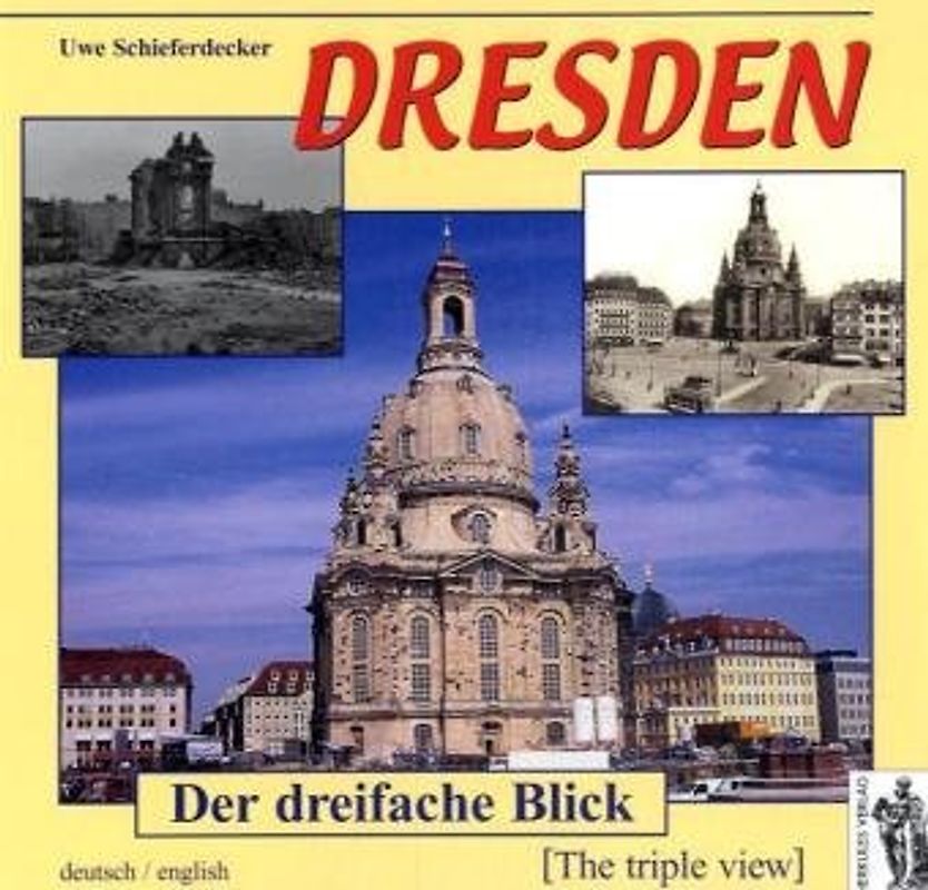 Dresden - Der dreifache Blick