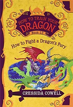 How to Train Your Dragon: How to Fight a Dragon's Fury (How to Train Your Dragon, 12, Band 12)
