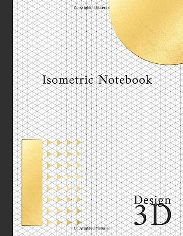 Isometric Notebook: Isometric Graph Paper Notebook. Isometric Paper ( 110 Pages, 8.5 x 11)