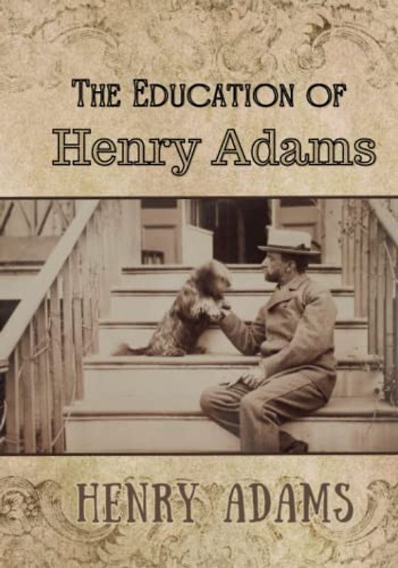 The Education of Henry Adams Annotated