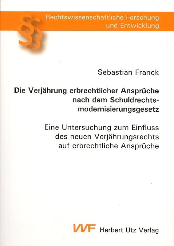 Die Verjährung erbrechtlicher Ansprüche nach dem Schuldrechtsmodernisierungsgesetz