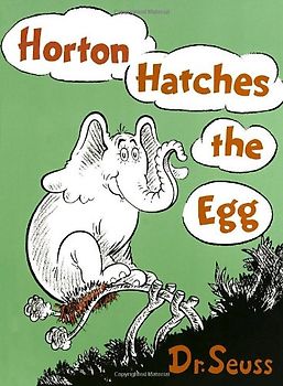 Horton Hatches the Egg (Classic Seuss) - Dr. Seuss