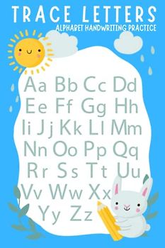 Trace Letters - Alphabet Handwriting Practice workbook for kids: Preschool writing light blue Workbook, trace numbers, coloring, Kindergarten and Kids Ages 3-5, (Preschool & Kindergarten)