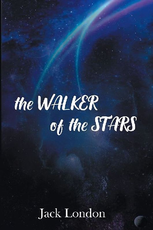THE WALKER OF THE STARS
