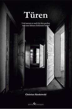 Türen - Und warum es auch für die großen nur eines kleinen Schlüssels bedarf